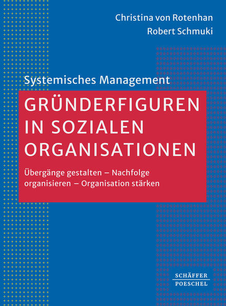 Produktbild: Gründerfiguren in sozialen Organisationen | Christina von Rotenhan, Robert Schmuki