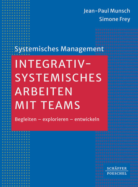 Produktbild: Integrativ-systemisches Arbeiten mit Teams | Jean-Paul Munsch, Simone Frey