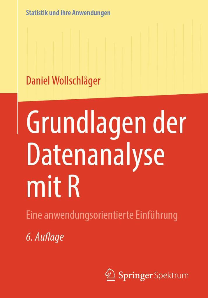 Produktbild: Grundlagen der Datenanalyse mit R | Daniel Wollschläger