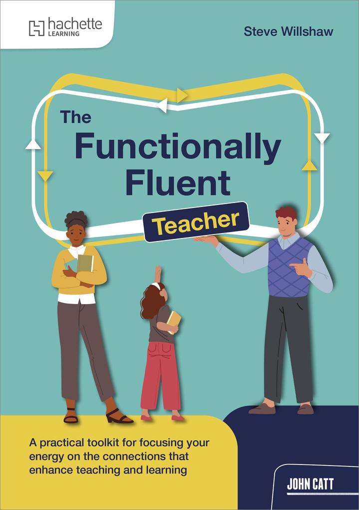 Produktbild: The Functionally Fluent Teacher | Steve Willshaw