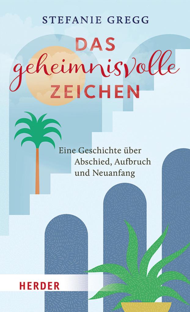 Produktbild: Das geheimnisvolle Zeichen | Stefanie Gregg