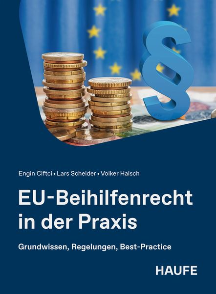Produktbild: EU-Beihilfenrecht in der Praxis | Engin Ciftci, Lars Scheider, Volker Halsch