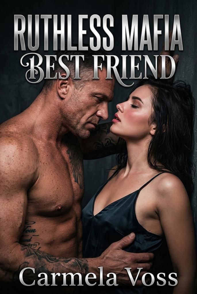 Produktbild: Ruthless Mafia Best Friend | Carmela Voss