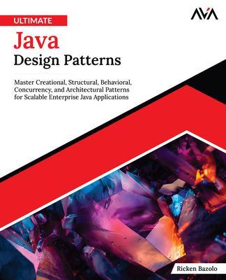 Produktbild: Ultimate Java Design Patterns | Ricken Bazolo