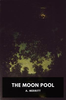 Produktbild: The Moon Pool | A. Merritt