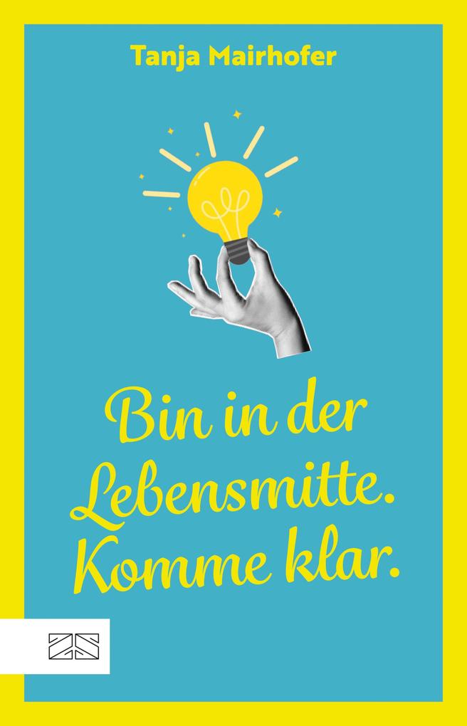 Produktbild: Bin in der Lebensmitte. Komme klar. | Tanja Mairhofer