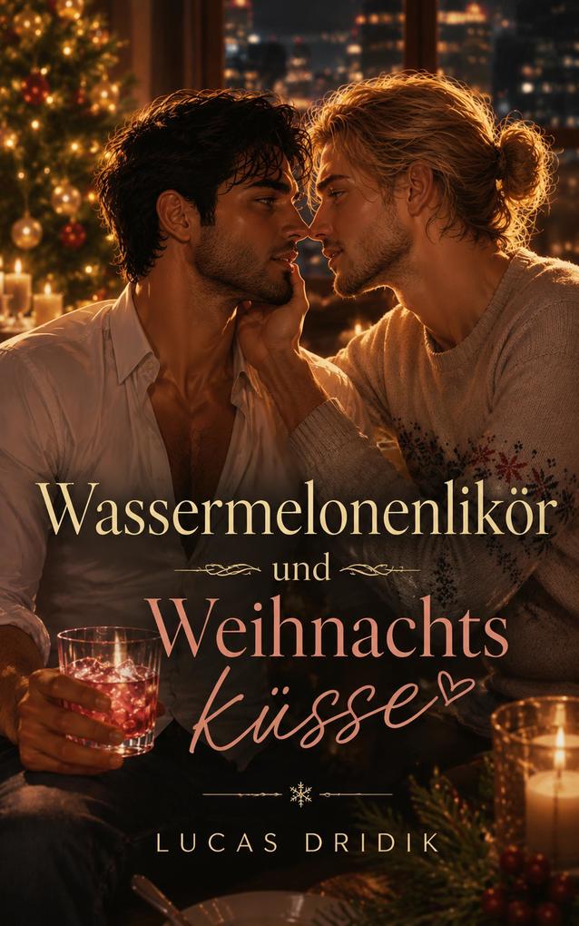 Produktbild: Wassermelonenlikör und Weihnachtsküsse | Lucas Dridik