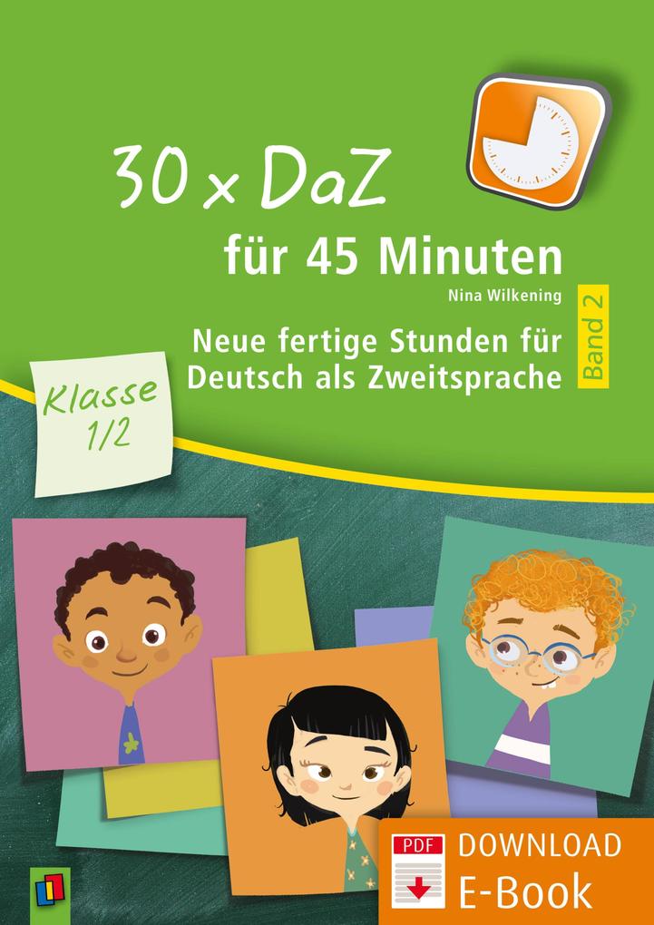 Produktbild: 30 x DaZ für 45 Minuten - Klasse 1/2 - Band 2 | Nina Wilkening