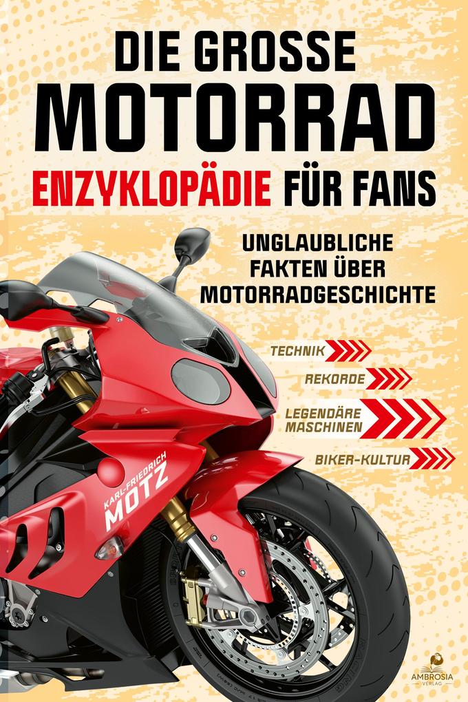 Produktbild: Die große Motorrad-Enzyklopädie für Fans | Karl-Friedrich Motz