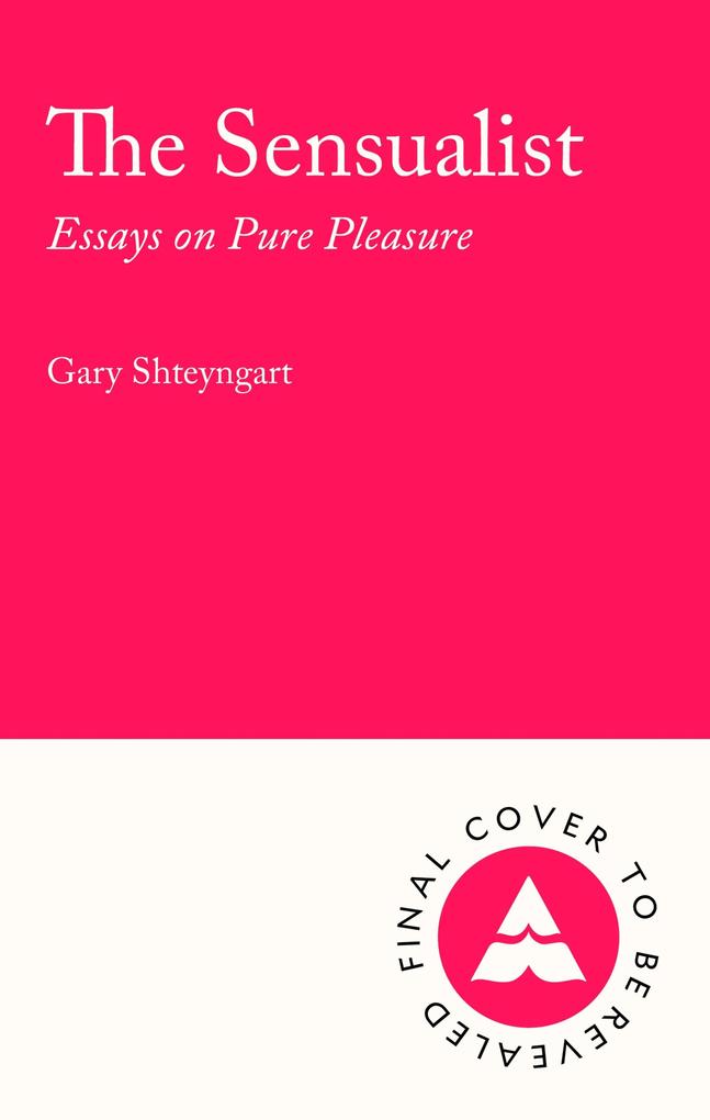Produktbild: The Sensualist | Gary Shteyngart