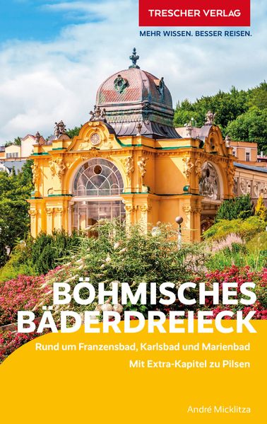 Produktbild: TRESCHER Reiseführer Böhmisches Bäderdreieck | André Micklitza