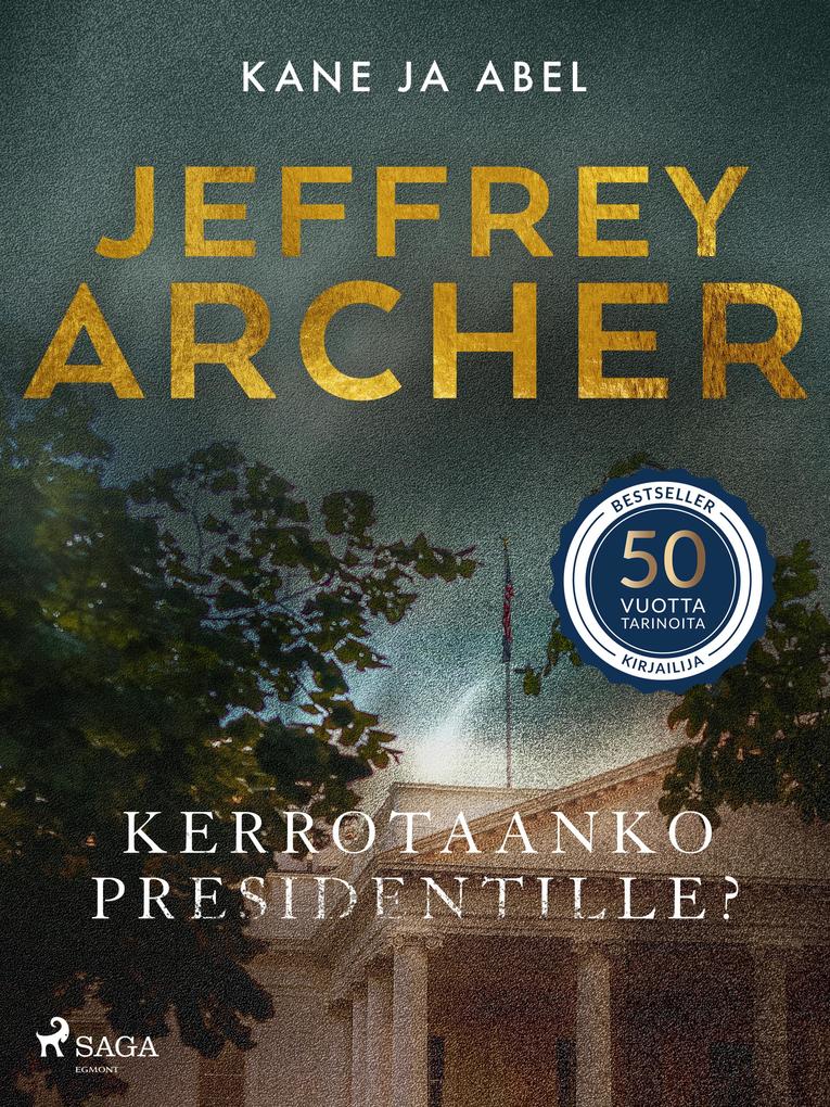Produktbild: Kerrotaanko presidentille? | Jeffrey Archer
