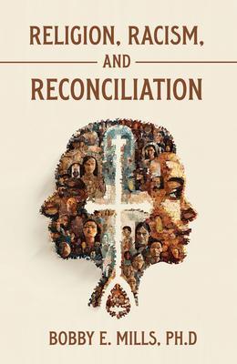 Produktbild: Religion, Racism, and Reconciliation | Bobby Mills