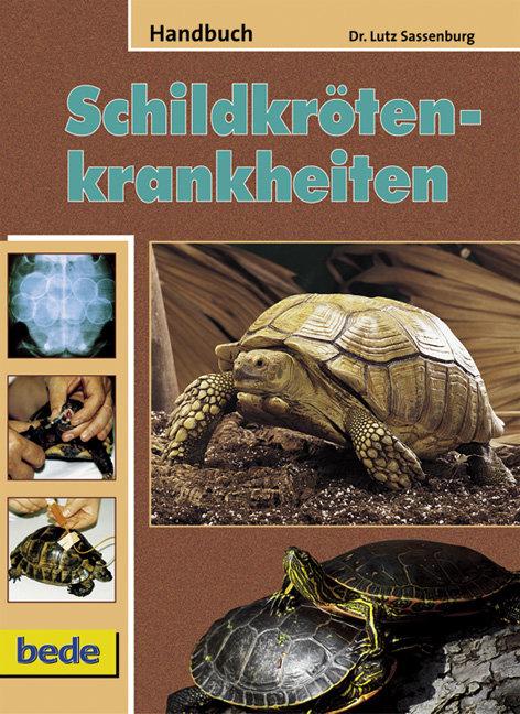 Produktbild: Handbuch Schildkrötenkrankheiten | Lutz Sassenburg, Dr. Lutz Sassenburg