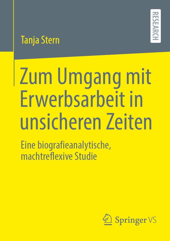 Produktbild: Zum Umgang mit Erwerbsarbeit in unsicheren Zeiten | Tanja Stern