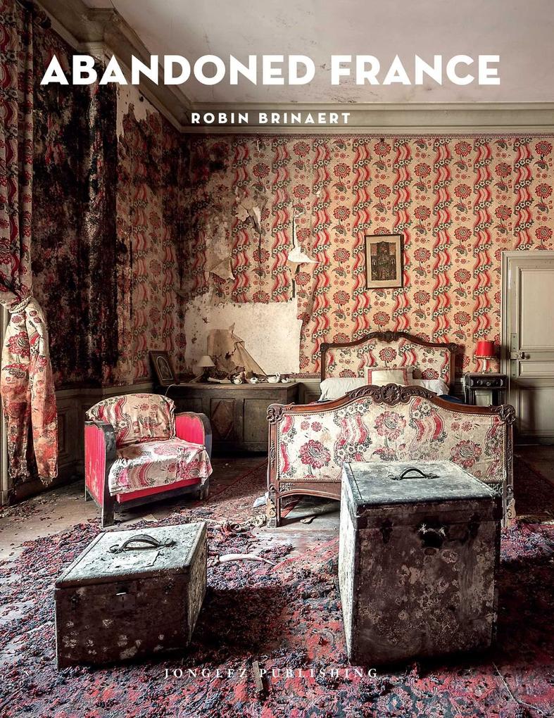 Produktbild: Abandoned France | Robin Brinaert