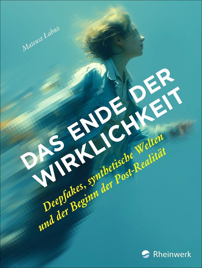 Produktbild: Das Ende der Wirklichkeit | Mateusz Labuz