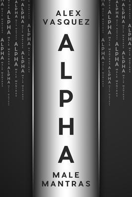 Produktbild: Alpha Male Mantras | Alex Vasquez