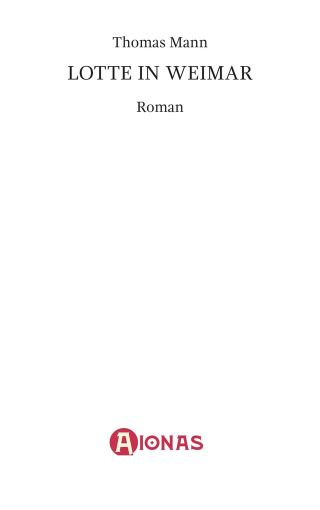 Weitere Ansicht: Lotte in Weimar | Thomas Mann