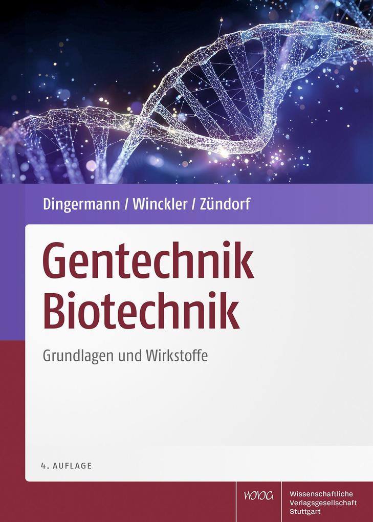 Weitere Ansicht: Gentechnik Biotechnik | Theodor Dingermann, Thomas Winckler, Ilse Zündorf