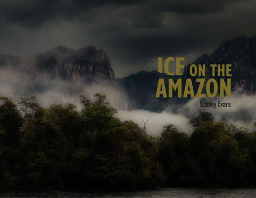 Produktbild: Ice on the Amazon | Stan Evans