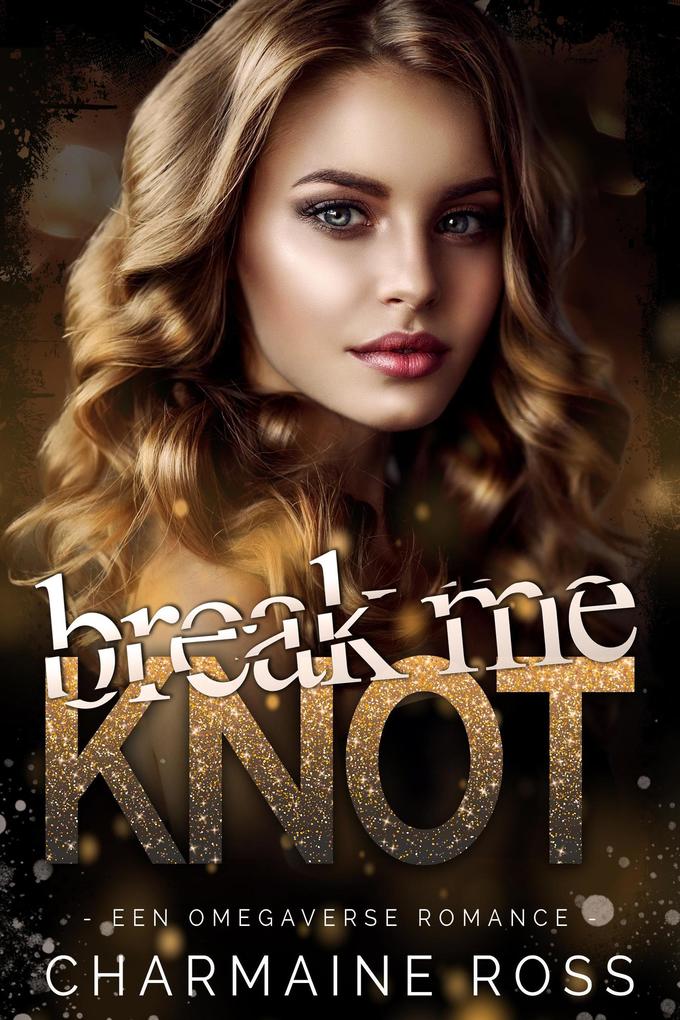 Produktbild: Break Me Knot | Charmaine Ross