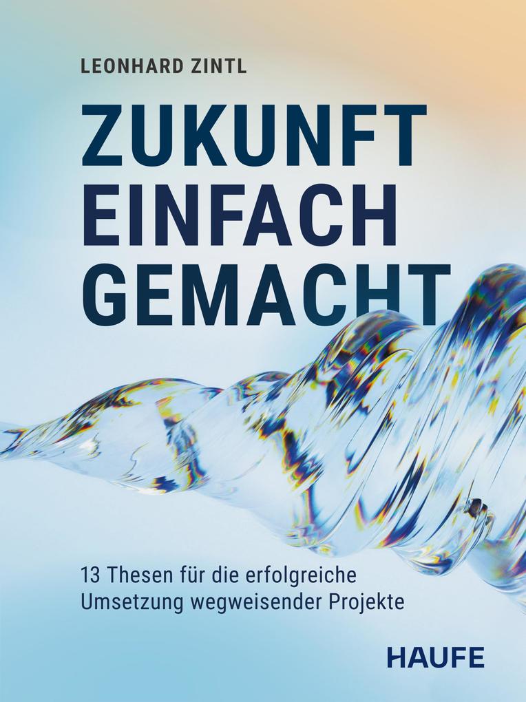 Produktbild: Zukunft einfach gemacht | Leonhard Zintl