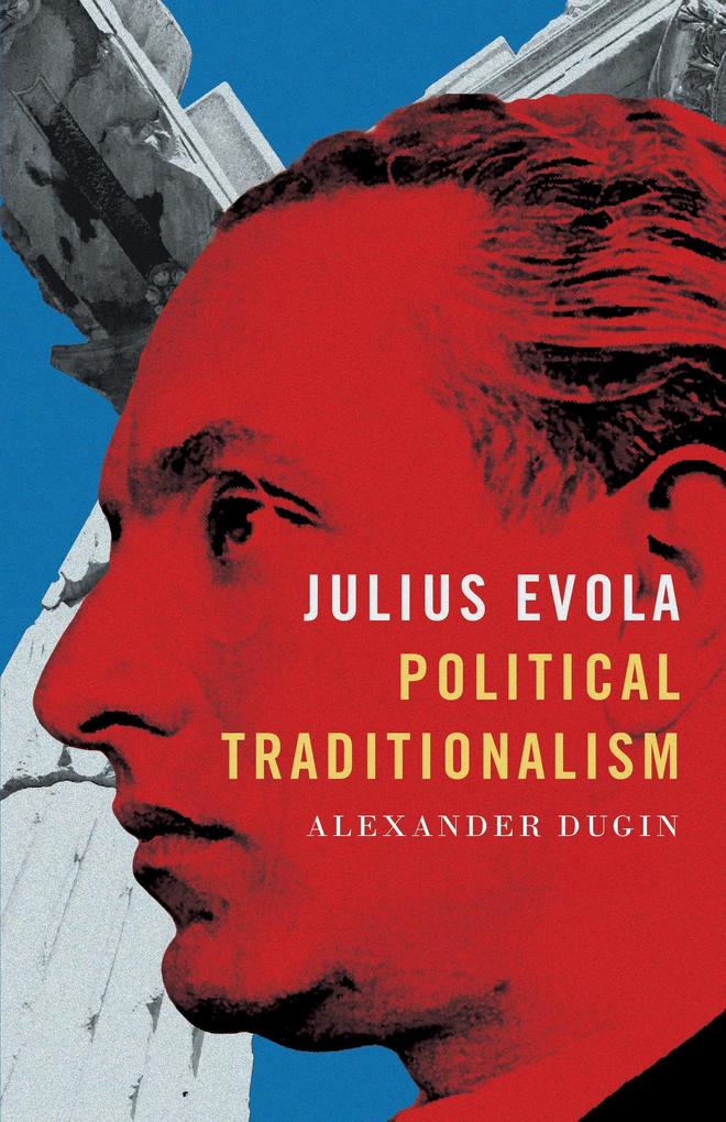 Produktbild: Julius Evola: Political Traditionalism | Alexander Dugin