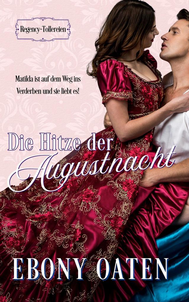 Produktbild: Die Hitze der Augustnacht | Ebony Oaten