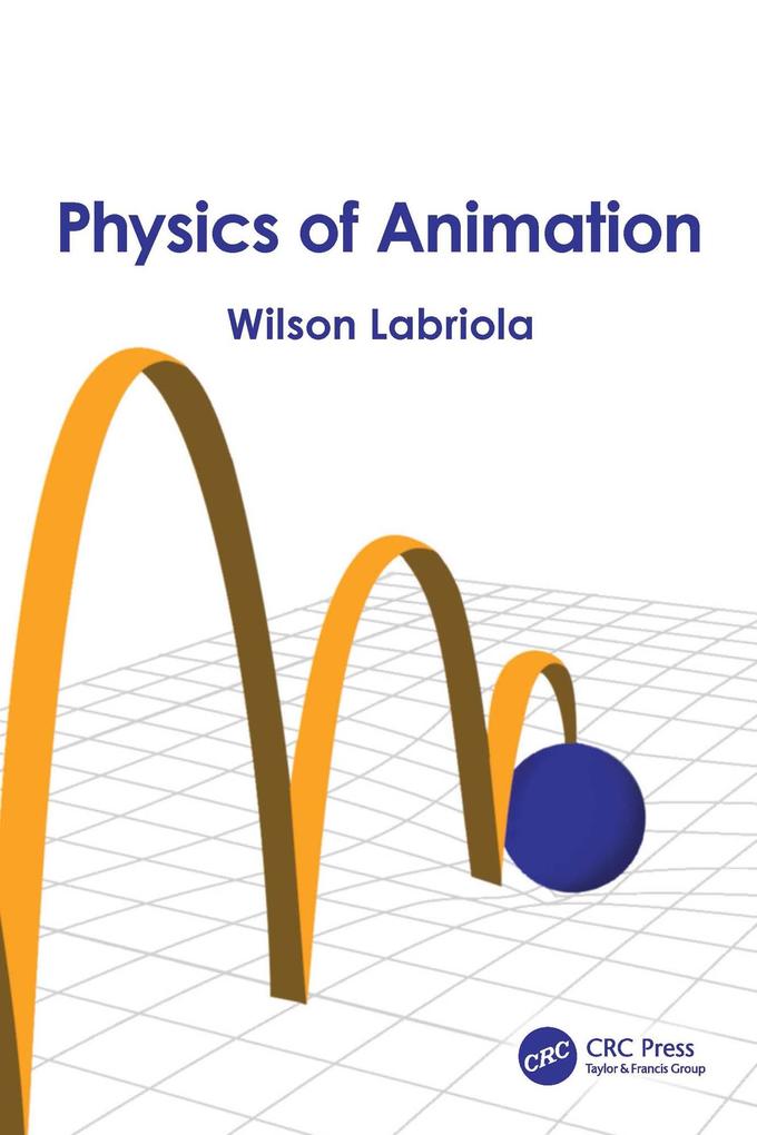 Produktbild: Physics of Animation | Wilson Labriola