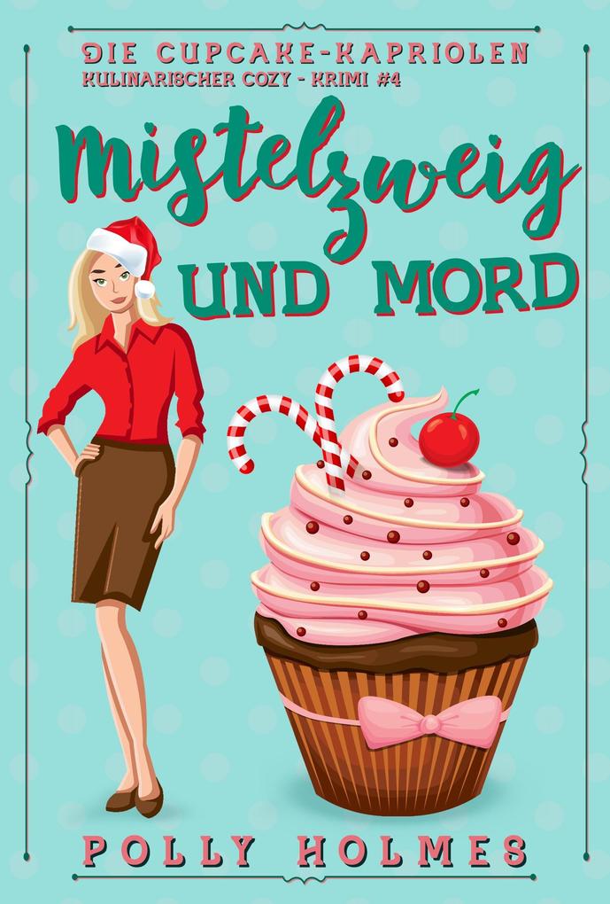 Produktbild: Mistelzweig und Mord | Polly Holmes