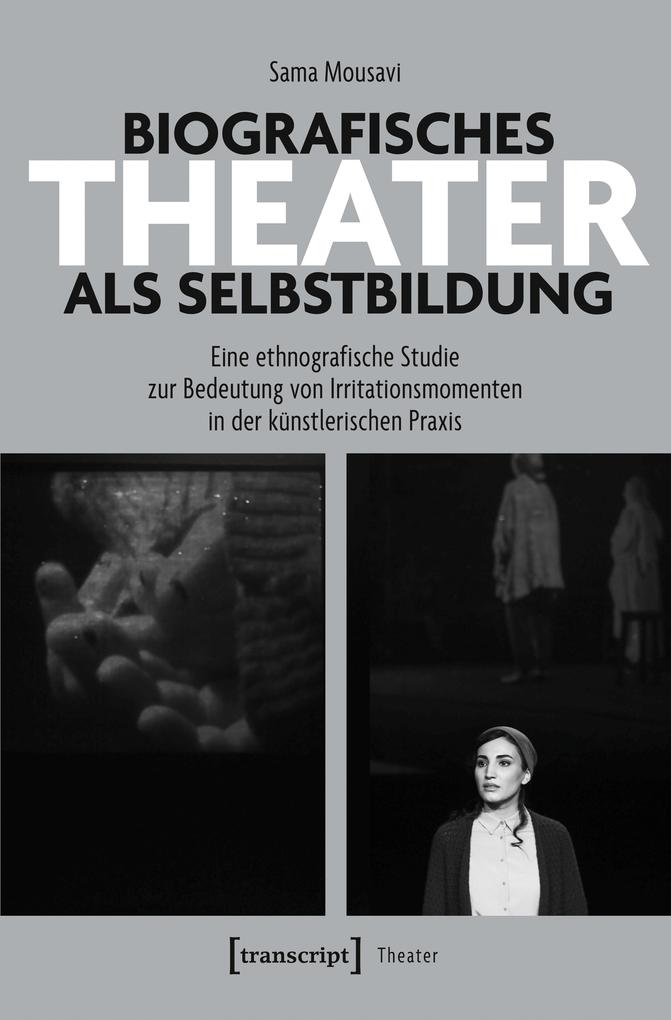 Produktbild: BiografischesTheater als Selbstbildung | Sama Mousavi