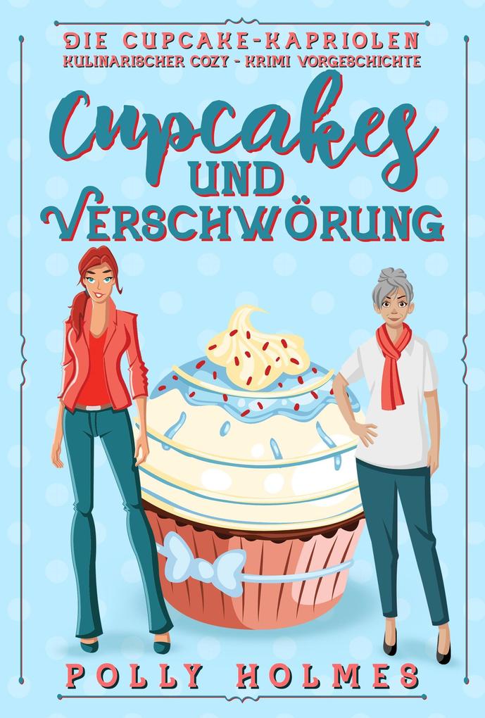 Produktbild: Cupcakes und Verschwörung | Polly Holmes