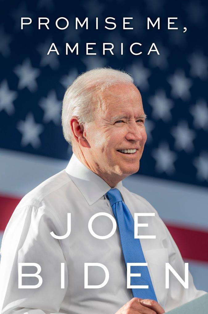 Produktbild: Promise Me, America | Joe Biden