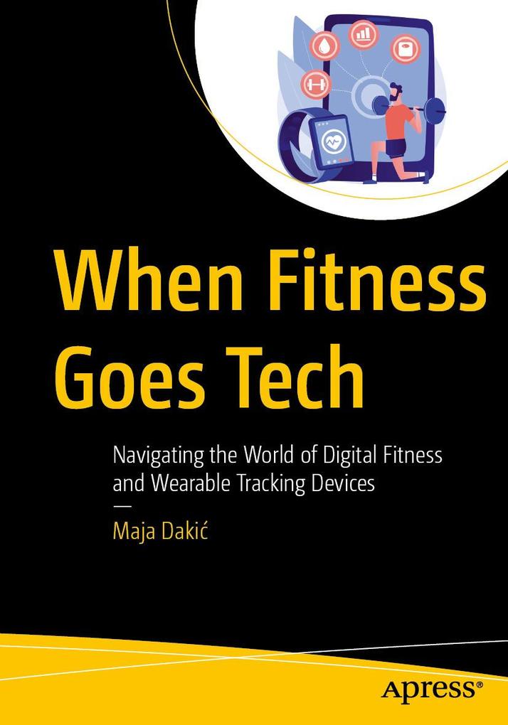 Produktbild: When Fitness Goes Tech | Maja Dakic