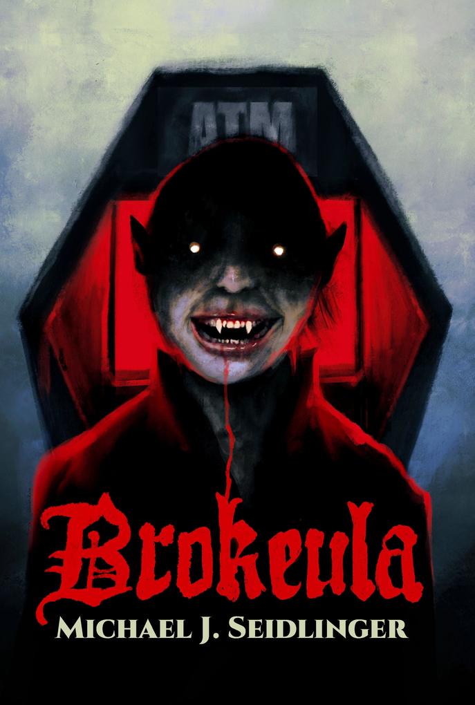 Produktbild: Brokeula | Michael J. Seidlinger