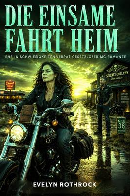 Produktbild: Die Einsame Fahrt Heim | Evelyn Rothrock