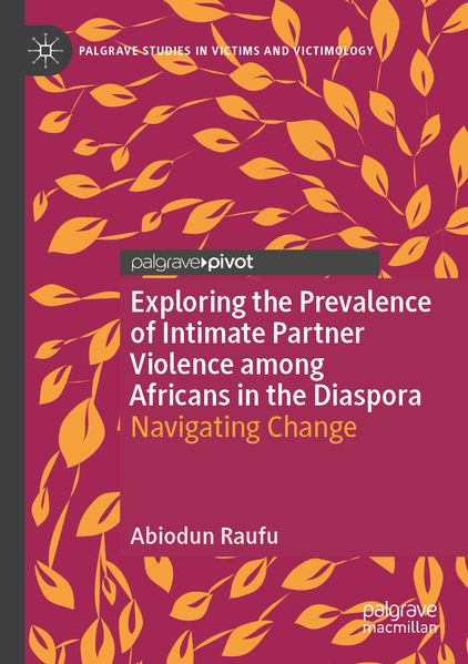 Produktbild: Exploring the Prevalence of Intimate Partner Violence among Africans in the Diaspora | Abiodun Raufu