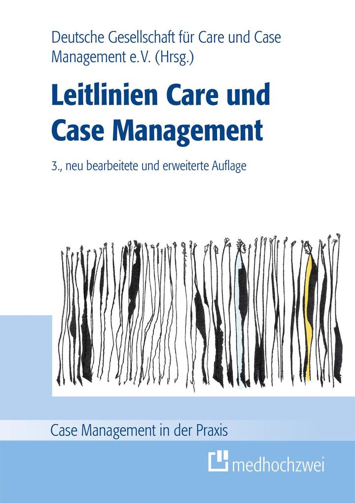 Produktbild: Leitlinien Care und Case Management | Christiane Bader, Tomas Götzmann, Birgit Grosch, Eva Kanth, Sandra Köddewig