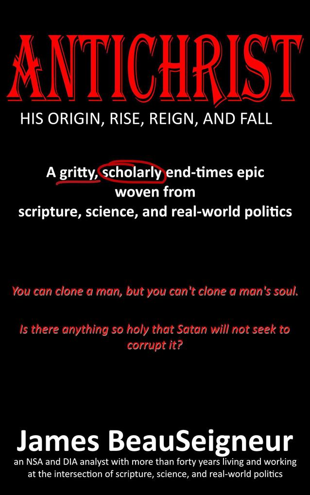 Produktbild: ANTICHRIST: His Origin, Rise, Reign, and Fall | James Beauseigneur