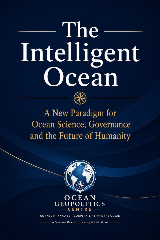 Produktbild: The Intelligent Ocean | Ocean Geopolitics Centre