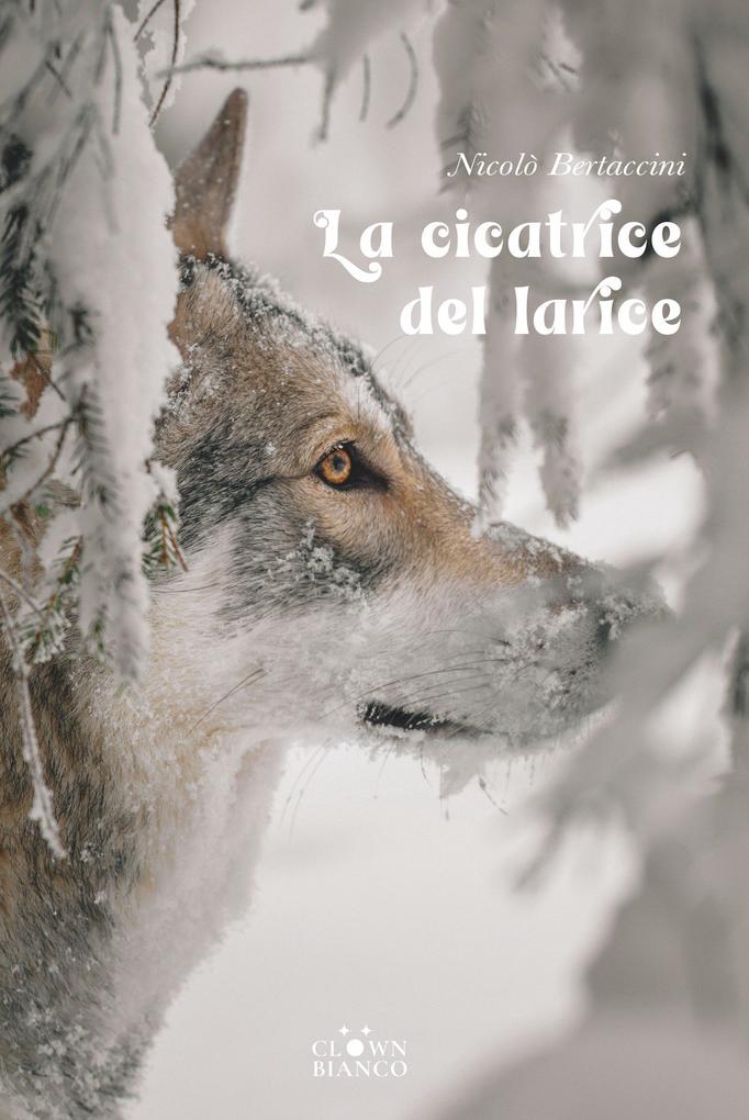 Produktbild: La cicatrice del larice | Nicolò Bertaccini