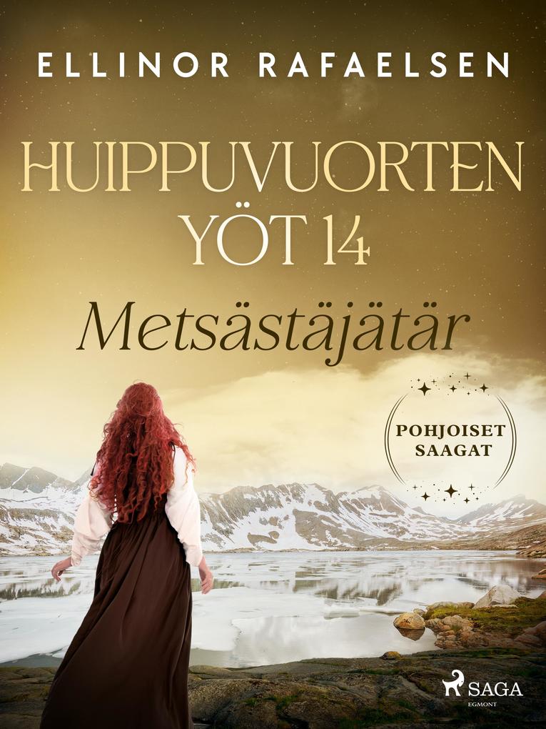 Produktbild: Metsästäjätär - Huippuvuorten yöt 14 | Ellinor Rafaelsen