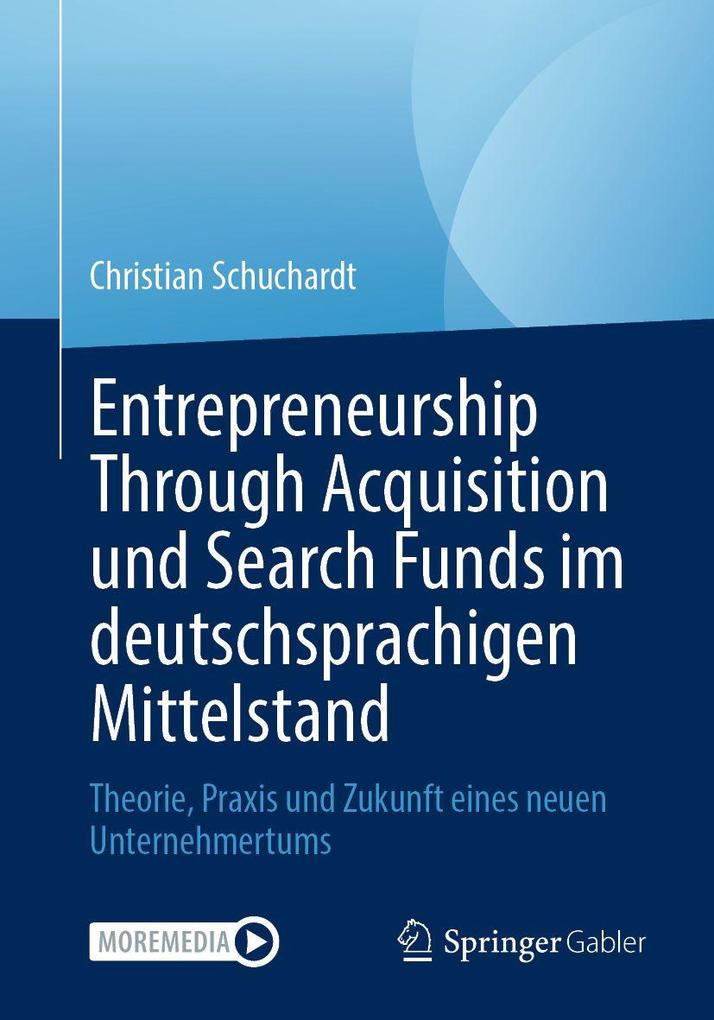Produktbild: Entrepreneurship Through Acquisition und Search Funds im deutschsprachigen Mittelstand | Christian Schuchardt