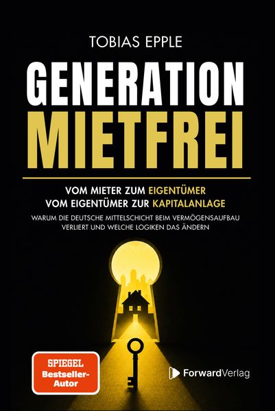 Produktbild: Generation Mietfrei | Tobias Epple, ForwardVerlag