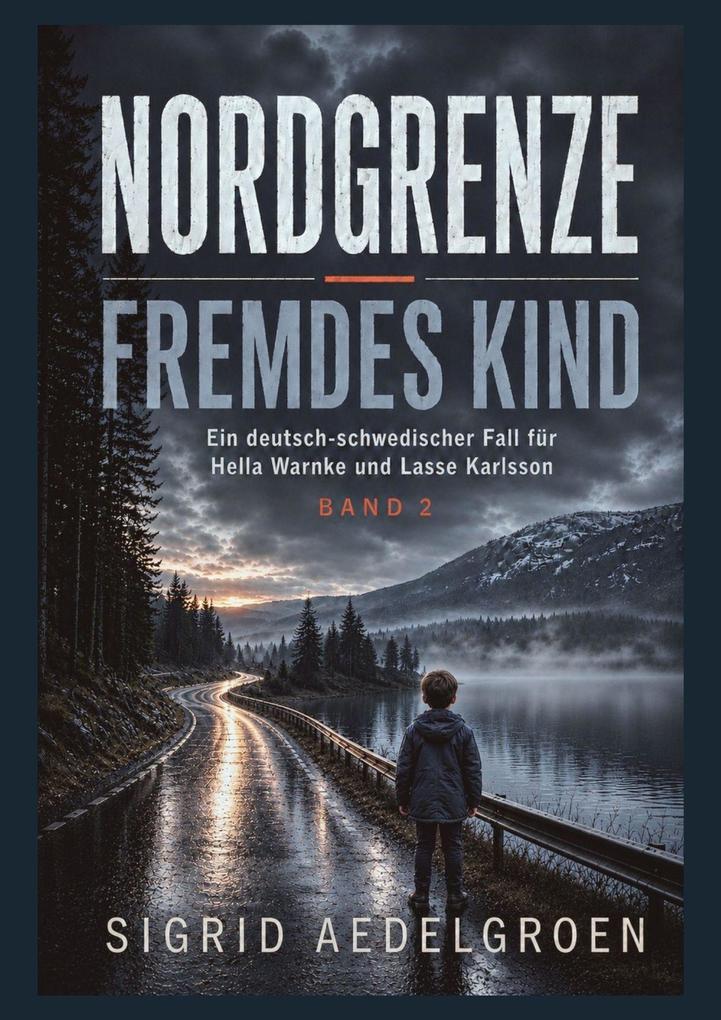 Produktbild: NORDGRENZE - Fremdes Kind | Sigrid Aedelgroen