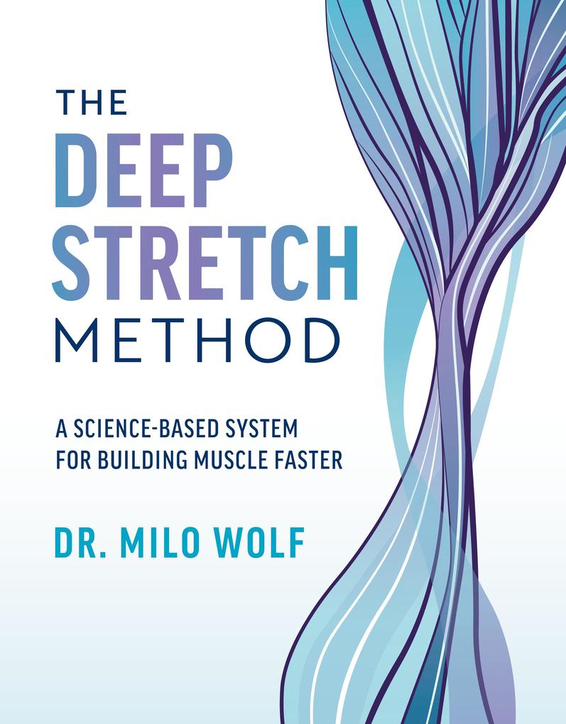 Produktbild: The Deep Stretch Method | Milo Wolf