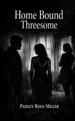 Produktbild: Home Bound Threesome | Paisley Reed-Miller