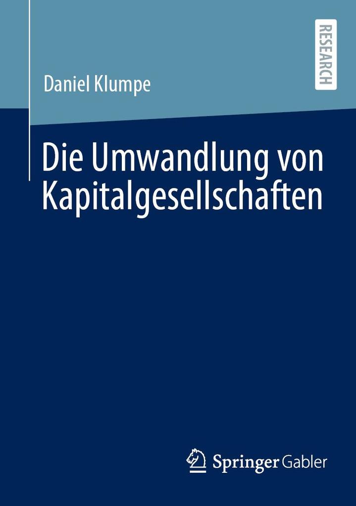 Produktbild: Die Umwandlung von Kapitalgesellschaften | Daniel Klumpe