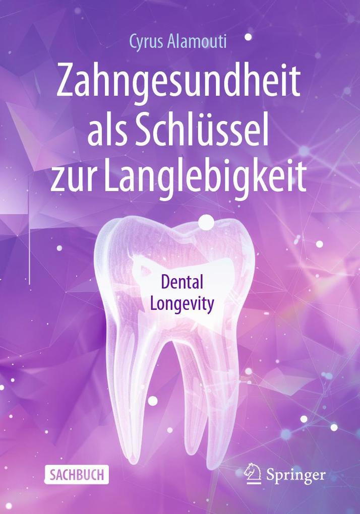 Produktbild: Zahngesundheit als Schlüssel zur Langlebigkeit | Cyrus Alamouti